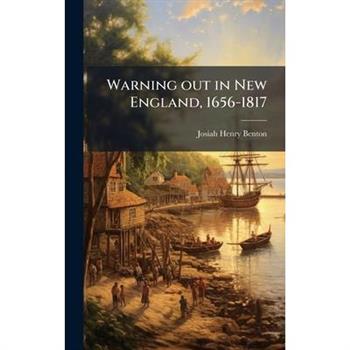Warning out in New England, 1656-1817