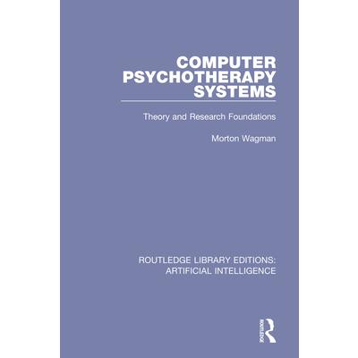 Computer Psychotherapy SystemsTheory and Research Foundations