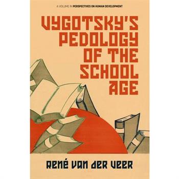 Vygotsky’s Pedology of the School Age