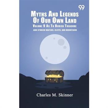 Myths And Legends Of Our Own Land
