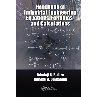 Handbook of Industrial Engineering Equations, Formulas, and Calculations