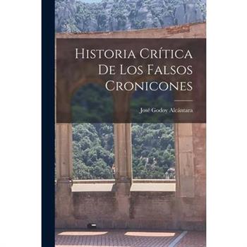 Historia Cr穩tica de los Falsos Cronicones