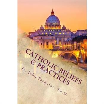 Catholic Beliefs & Practices