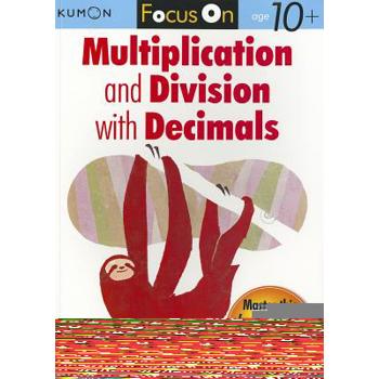 Kumon Focus on Multiplication and Division With Decimals