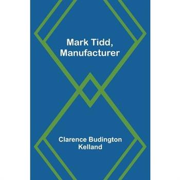 Mark Tidd, Manufacturer