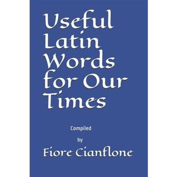 Useful Latin Words for Our Times