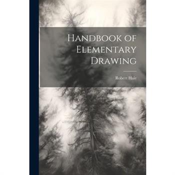 Handbook of Elementary Drawing