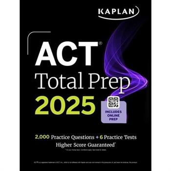 ACT Total Prep 2025: Includes 2,000＋ Practice Questions ＋ 6 Practice Tests