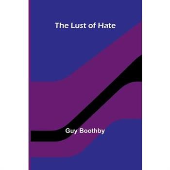 The Lust Of Hate