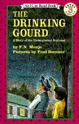 The Drinking Gourd: A Story of the Underground Railroad (I Can Read Book Series:
