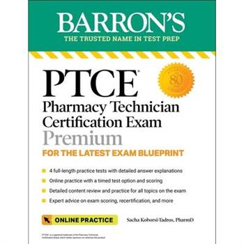 Ptce: Pharmacy Technician Certification Exam Premium: 4 Practice Tests ＋ Comprehensive Review ＋ Online Practice