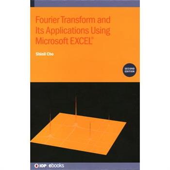 Fourier Transform and Its Applications Using Microsoft EXCEL(R) (Second Edition)