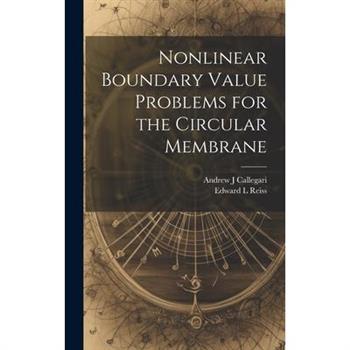 Nonlinear Boundary Value Problems for the Circular Membrane