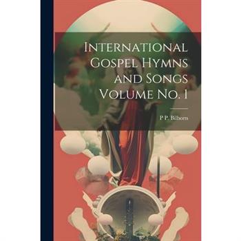 International Gospel Hymns and Songs Volume no. 1