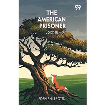 The American Prisoner Book III