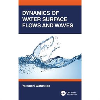 Dynamics of Water Surface Flows and Waves