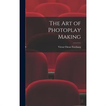 The art of Photoplay Making