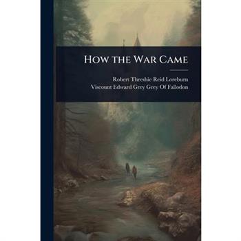 How the War Came