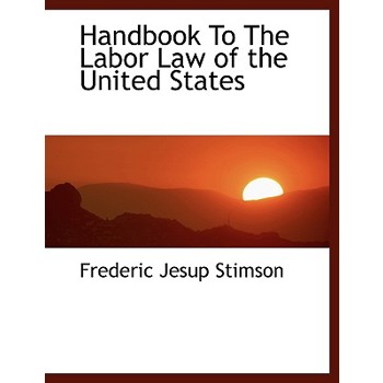 Handbook to the Labor Law of the United States