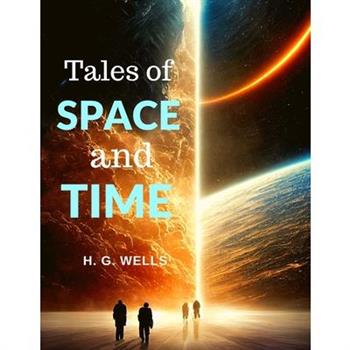 Tales of Space and Time