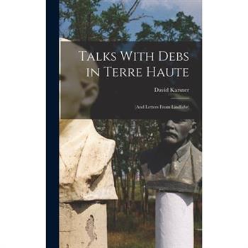 Talks With Debs in Terre Haute