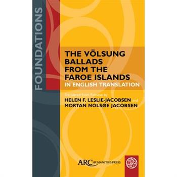 The V繹lsung Ballads from the Faroe Islands in English Translation