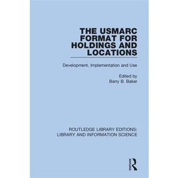 The USMARC Format for Holdings and Locations