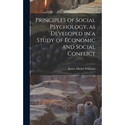 Principles of Social Psychology, as Developed in a Study of Economic and Social Conflict