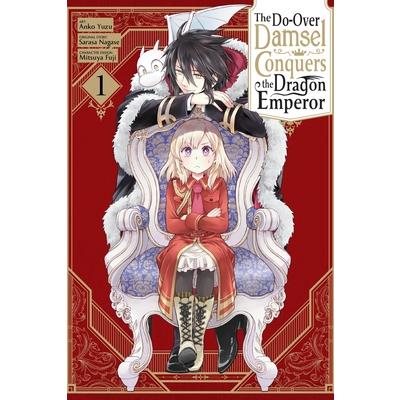 The Do-Over Damsel Conquers the Dragon Emperor, Vol. 1
