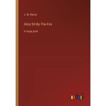 Alice Sit-By-The-Fire