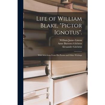 Life of William Blake, "Pictor Ignotus".