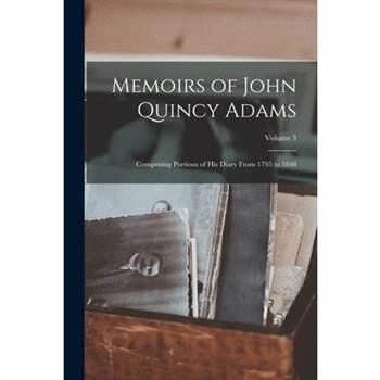 Memoirs of John Quincy Adams