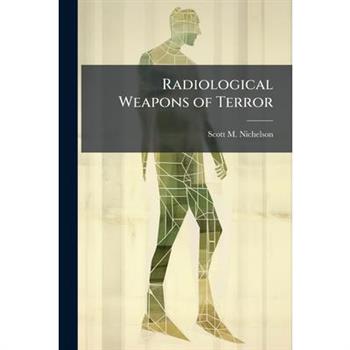 Radiological Weapons of Terror