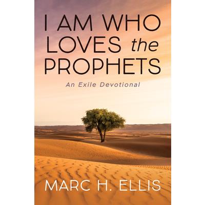 I Am Who Loves the Prophets