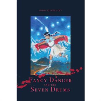 Fancy Dancer and the Seven Drums