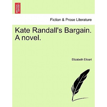 Kate Randall's Bargain. A novel.