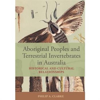 Aboriginal Peoples and Terrestrial Invertebrates in Australia
