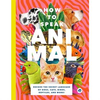 How to Speak Animal