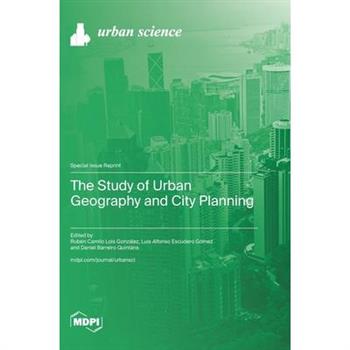 The Study of Urban Geography and City Planning