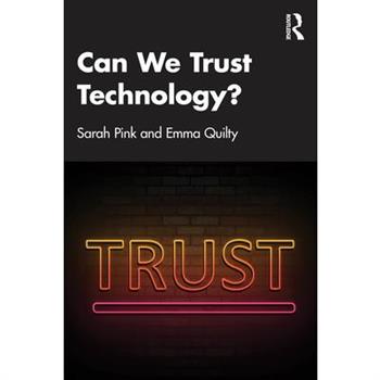 Can We Trust Technology?