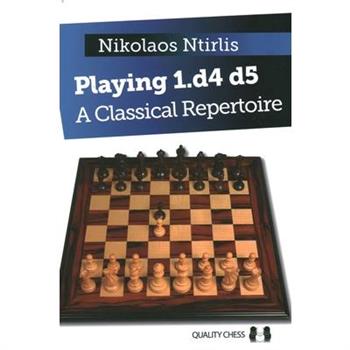 Playing 1.D4 D5 - A Classical Repertoire