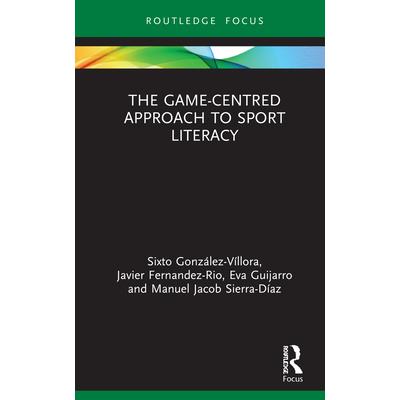The Game-Centred Approach to Sport Literacy