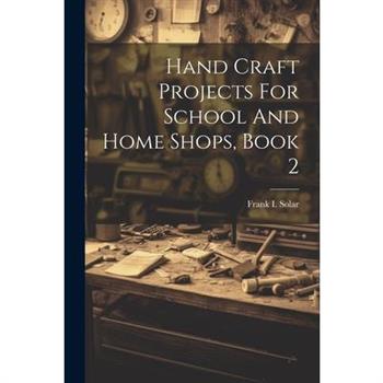 Hand Craft Projects For School And Home Shops, Book 2