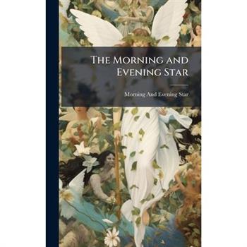 The Morning and Evening Star