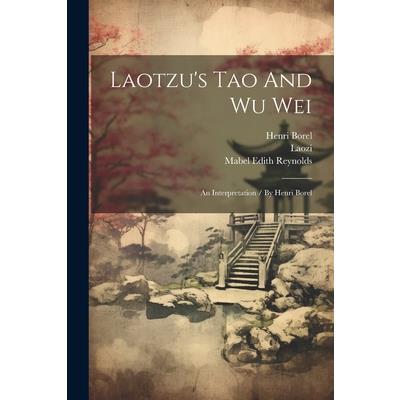 Laotzu’s Tao And Wu Wei