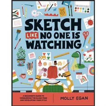 Sketch Like No One Is Watching