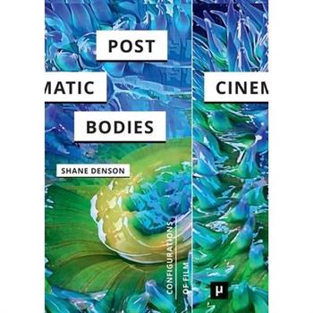 Post-Cinematic Bodies