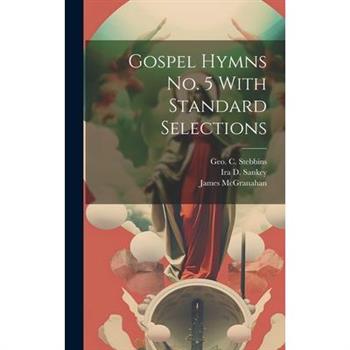 Gospel Hymns No. 5 With Standard Selections