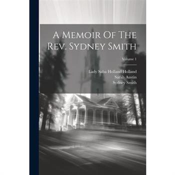 A Memoir Of The Rev. Sydney Smith; Volume 1