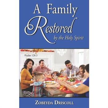 A Family Restored by the Holy Spirit